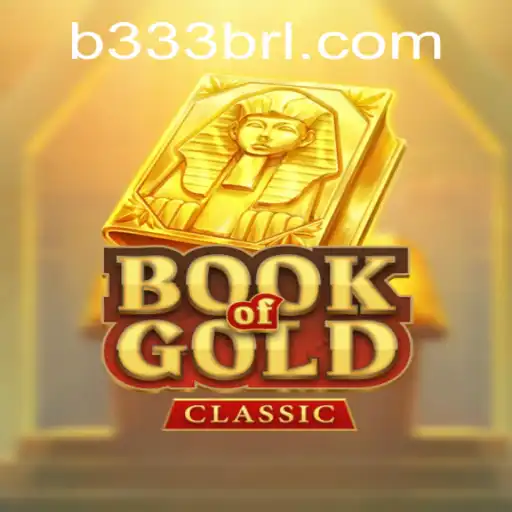 Descubra o Fascinante Mundo de BookOfGoldClassic no B333B.COM