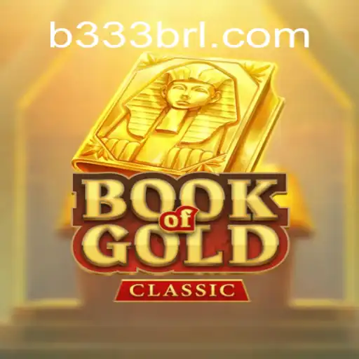 Descubra o Fascinante Mundo de BookOfGoldClassic no B333B.COM