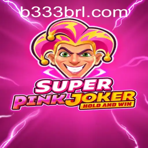 Descubra o Mundo Empolgante de SuperPinkJoker com B333B.COM